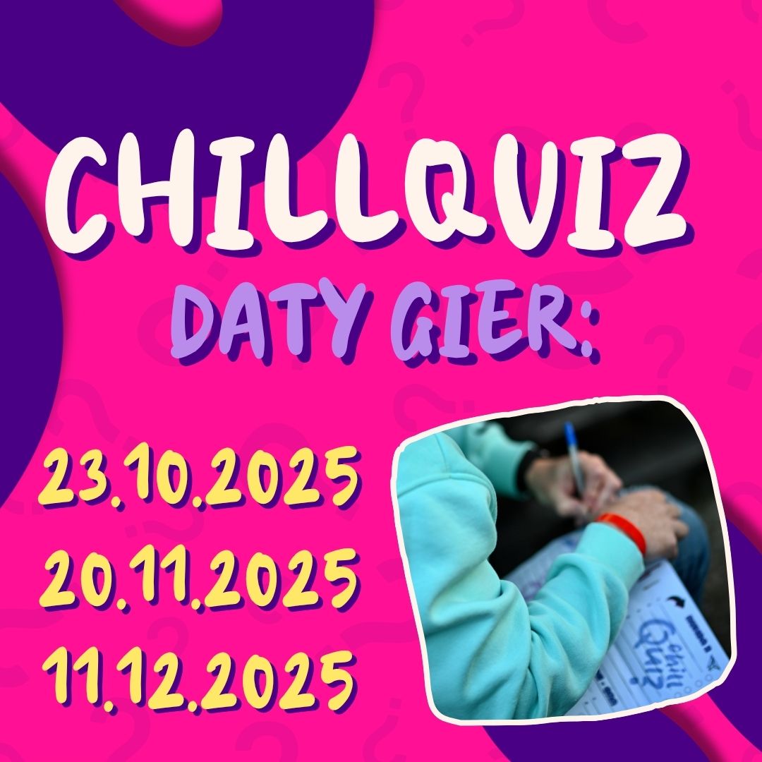 CHILLQUIZ LUZNY QUIZ daty gier