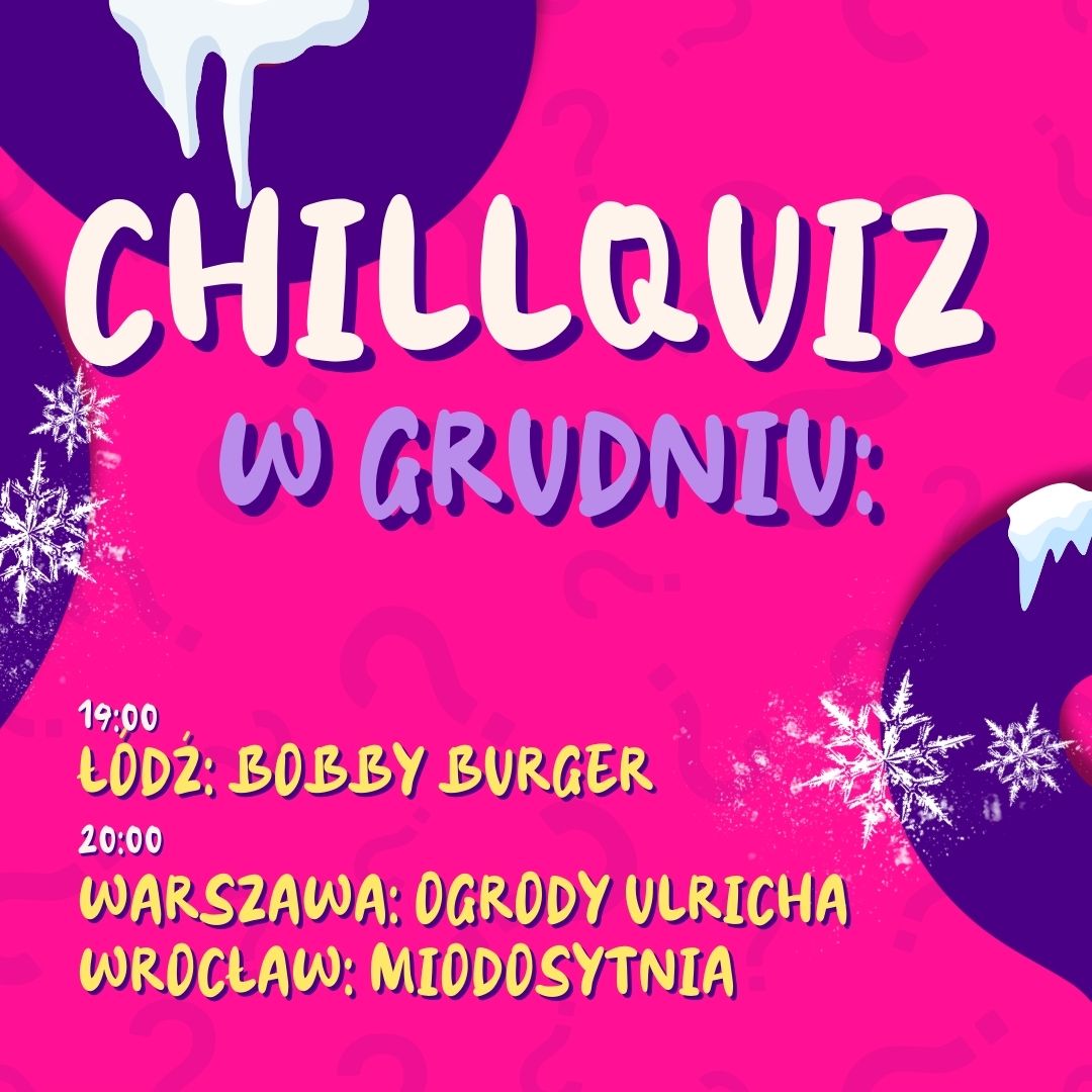 gdzie zagrasz w chillquiz w grudniu