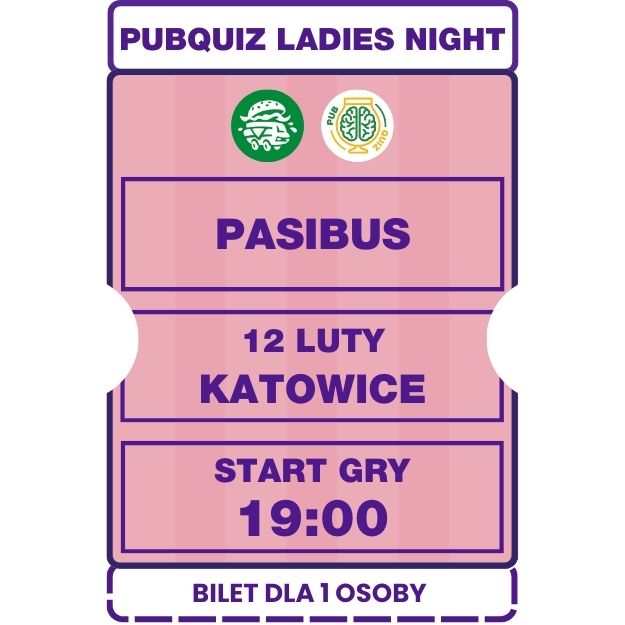 2026.02.12 [CZWARTEK] LADIES NIGHT Pasibus Katowice 19:00
