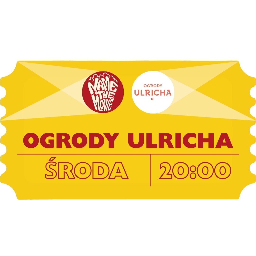 2026.07.01 [ŚRODA] Name the Movie Ogrody Ulricha Warszawa 20:00