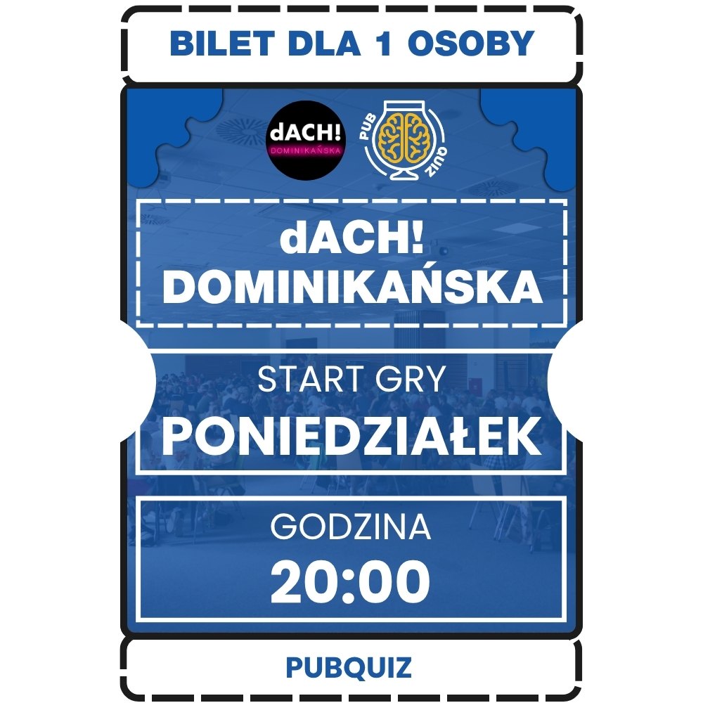 2026.06.08 [PONIEDZIAŁEK] dACH! Dominikańska Wrocław 20:00
